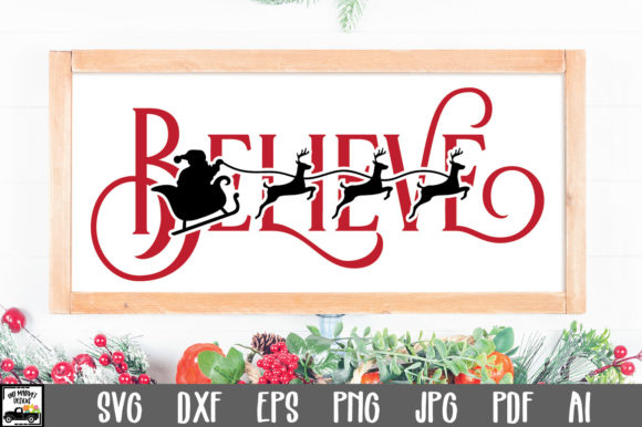 Believe SVG File - Santa and Reindeer