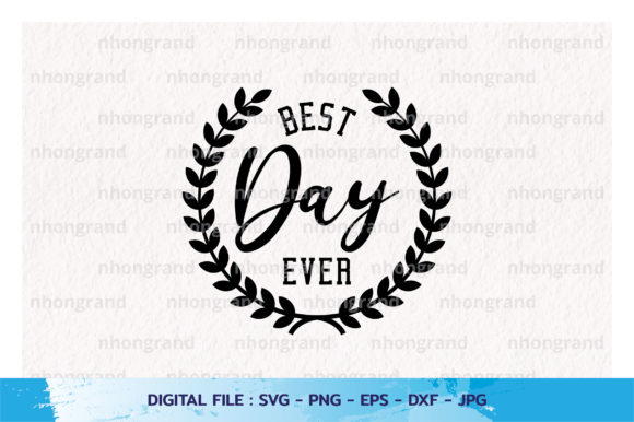 Best Day Ever with Olive Branch Svg